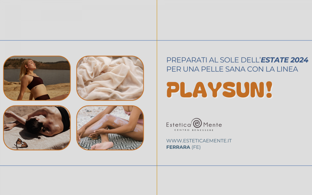 Scopri la Linea di Solari Playsun!